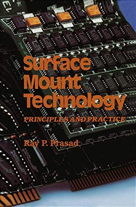 Surface Mount Technology: Principles And Practice-..