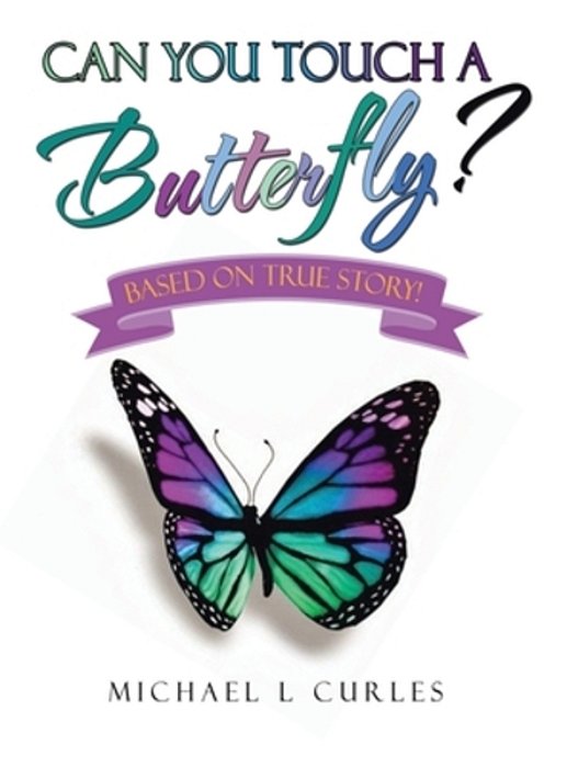 Can You Touch A Butterfly?: Based On True Story!-..