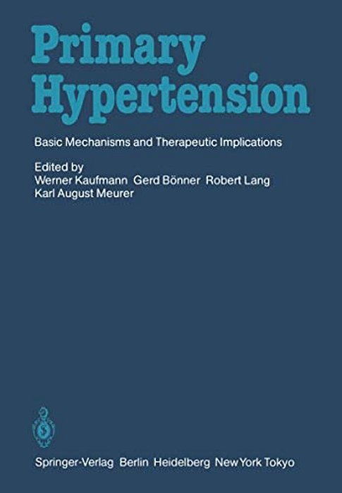 Primary Hypertension: Basic Mechanisms And Therapeutic Implications-..