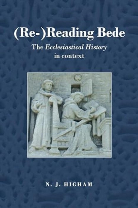 (Re-)reading Bede: The Ecclesiastical History In Context-..