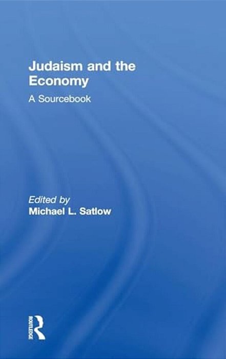 Judaism And The Economy: A Sourcebook-..