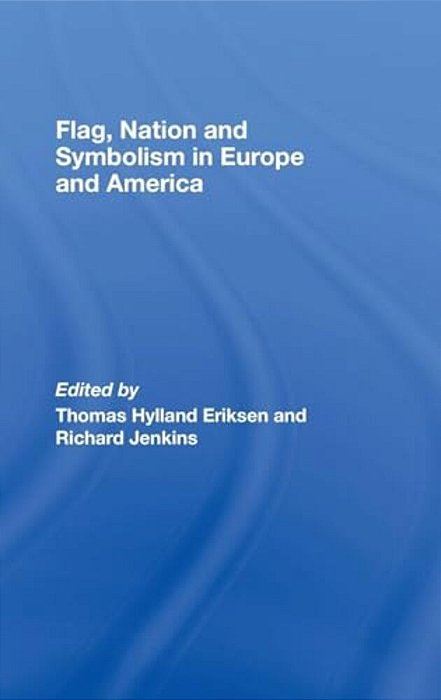 Flag, Nation And Symbolism In Europe And America-..