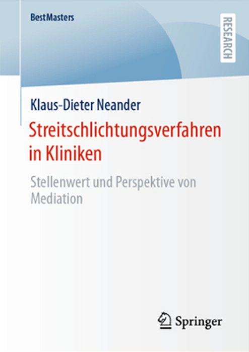 Streitschlichtungsverfahren In Kliniken: Stellenwert Und Perspektive Von Mediation-..
