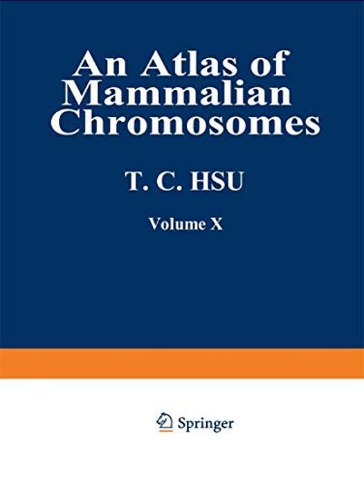 An Atlas Of Mammalian Chromosomes: Volume 10-..