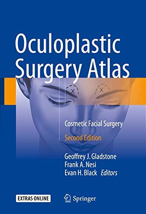 Oculoplastic Surgery Atlas: Cosmetic Facial Surgery-..
