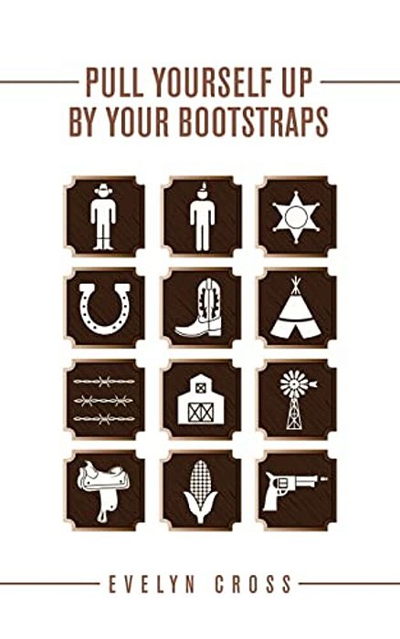 Pull Yourself Up By Your Bootstraps-..
