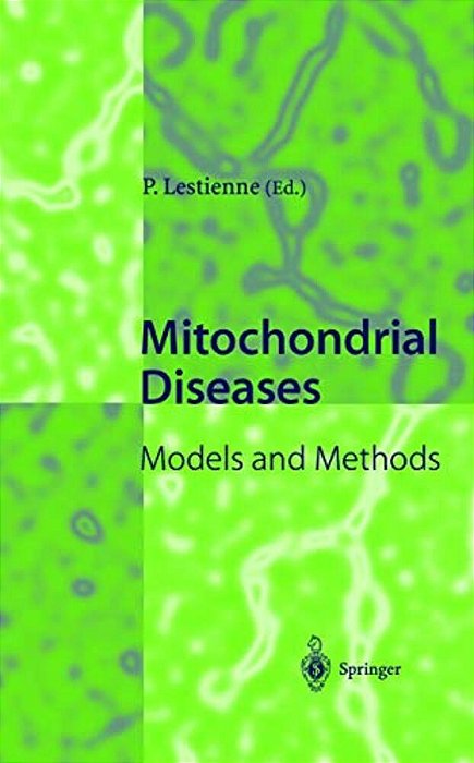 Mitochondrial Diseases: Models And Methods-..