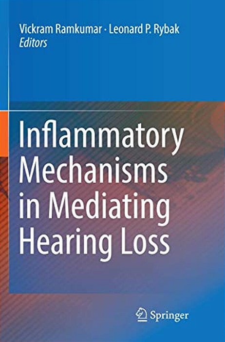 Inflammatory Mechanisms In Mediating Hearing Loss-..