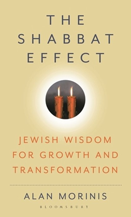 The Shabbat Effect: Jewish Wisdom For Growth And Transformation-..