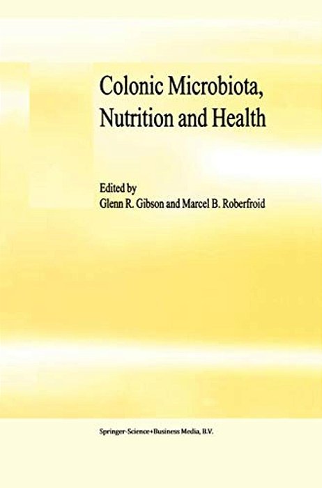 Colonic Microbiota, Nutrition And Health-..