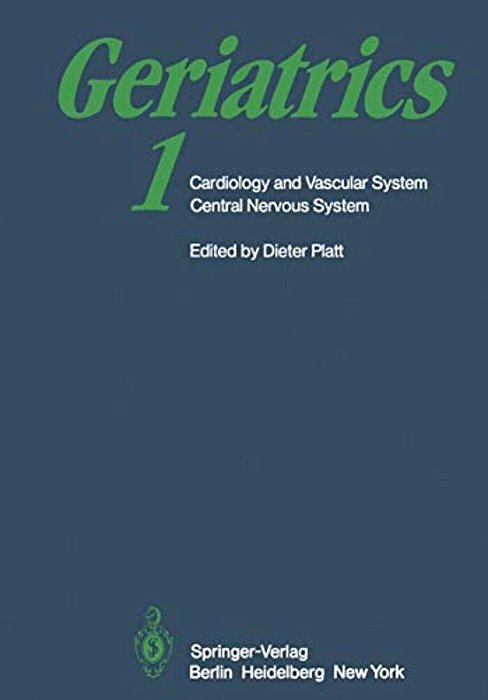 Geriatrics 1: Cardiology And Vascular System Central Nervous System-..