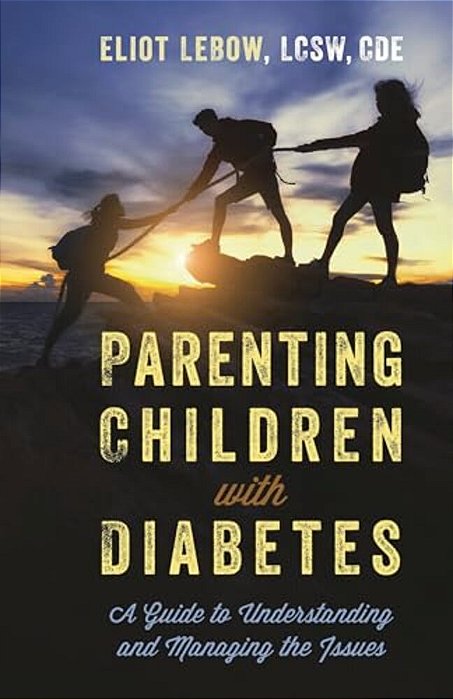 Parenting Children With Diabetes: A Guide To Understanding And Managing The Issues-..