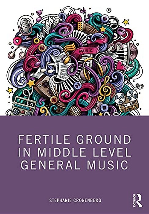 Fertile Ground In Middle Level General Music-..