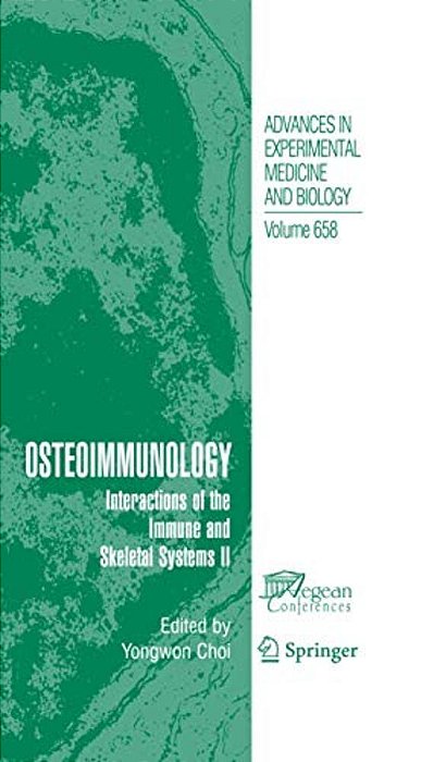 Osteoimmunology: Interactions Of The Immune And Skeletal Systems II-..