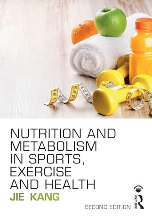 Nutrition And Metabolism In Sports, Exercise And Health-..