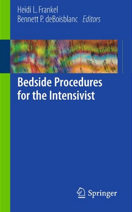 Bedside Procedures For The Intensivist-..