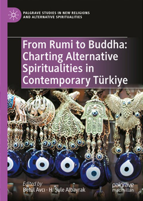 From Rumi To Buddha: Charting Alternative Spiritualities In Contemporary Türkiye-..