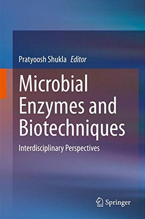 Microbial Enzymes And Biotechniques: Interdisciplinary Perspectives-..