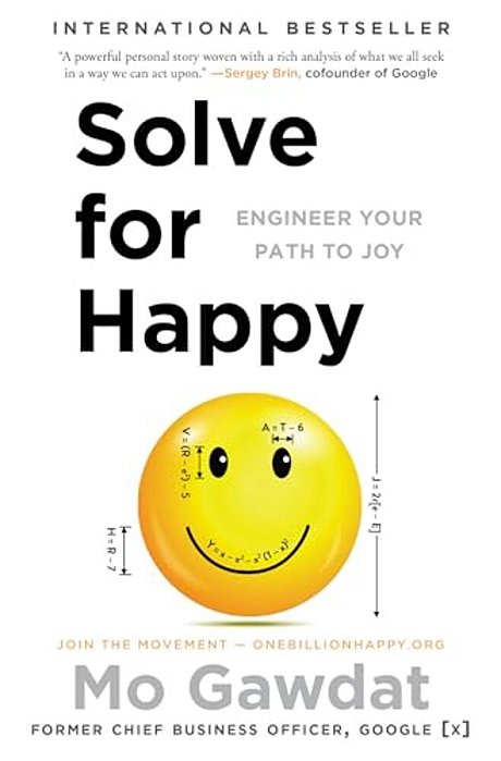 Solve For Happy: Engineer Your Path To Joy-..