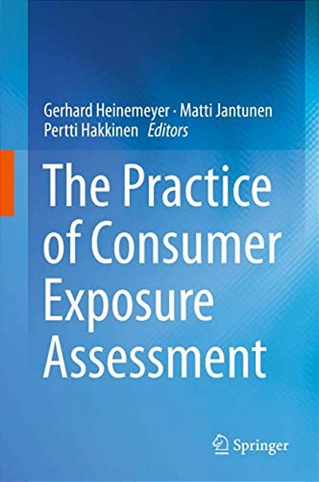 The Practice Of Consumer Exposure Assessment-..