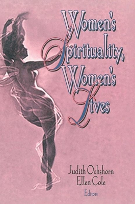 Women's Spirituality, Women's Lives-..