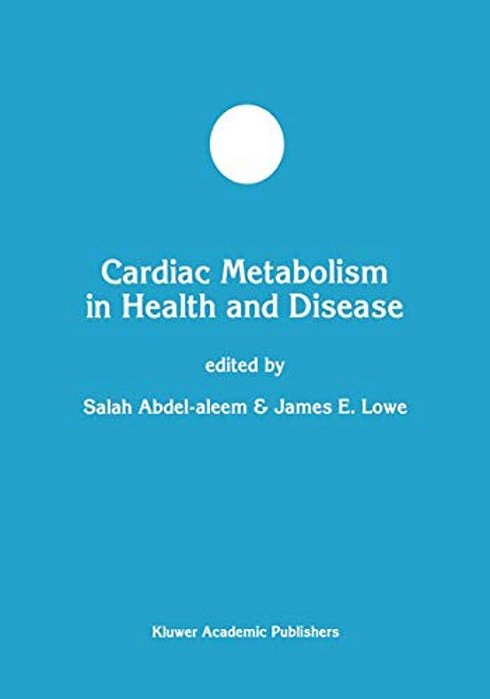 Cardiac Metabolism In Health And Disease-..