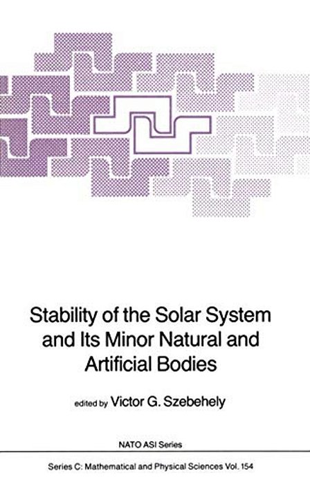 Stability Of The Solar System And Its Minor Natural And Artificial Bodies-..