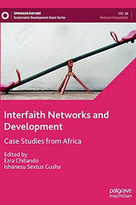 Interfaith Networks And Development: Case Studies From Africa-..