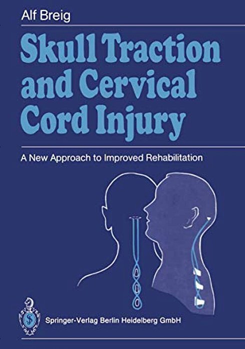 Skull Traction And Cervical Cord Injury: A New Approach To Improved Rehabilitation-..