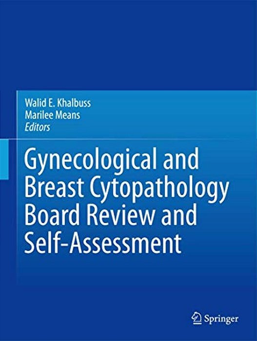 Gynecological And Breast Cytopathology Board Review And Self-Assessment-..