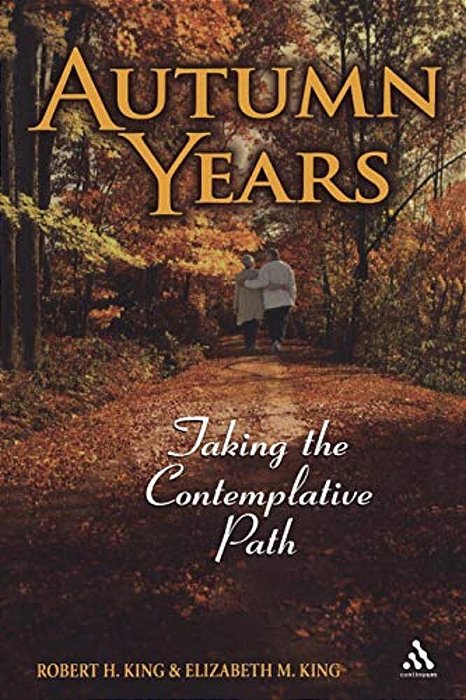 Autumn Years: Taking The Contemplative Path-..