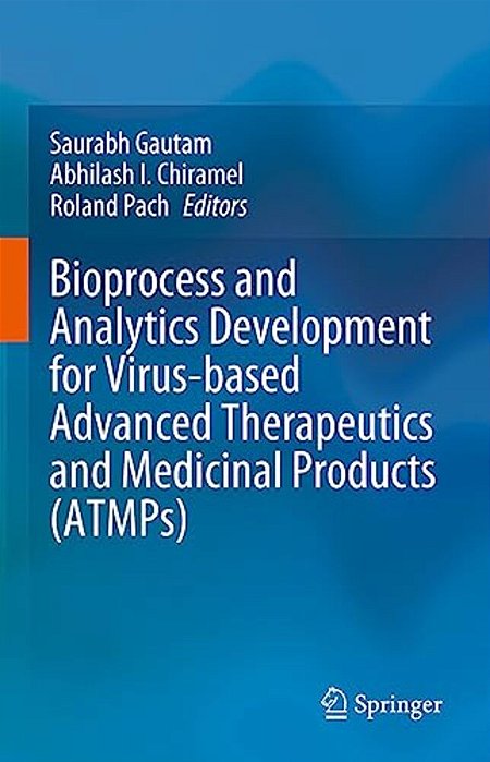 Bioprocess And Analytics Development For Virus-Based Advanced Therapeutics And Medicinal Products (Atmps)-..