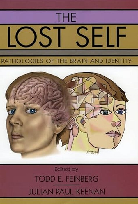 The Lost Self: Pathologies Of The Brain And Identity-..