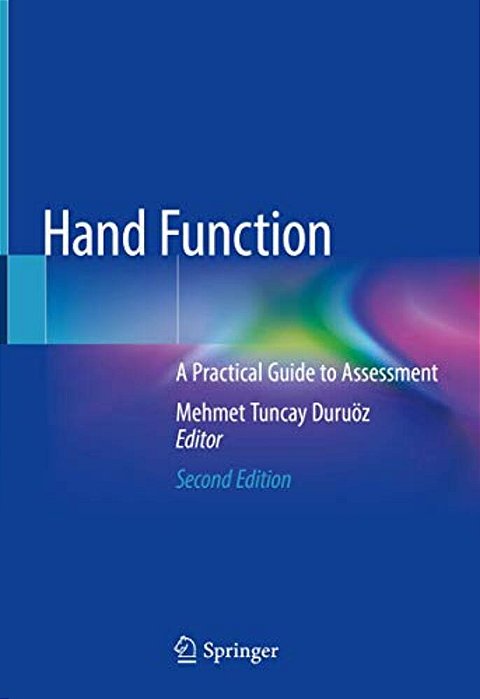 Hand Function: A Practical Guide To Assessment-..