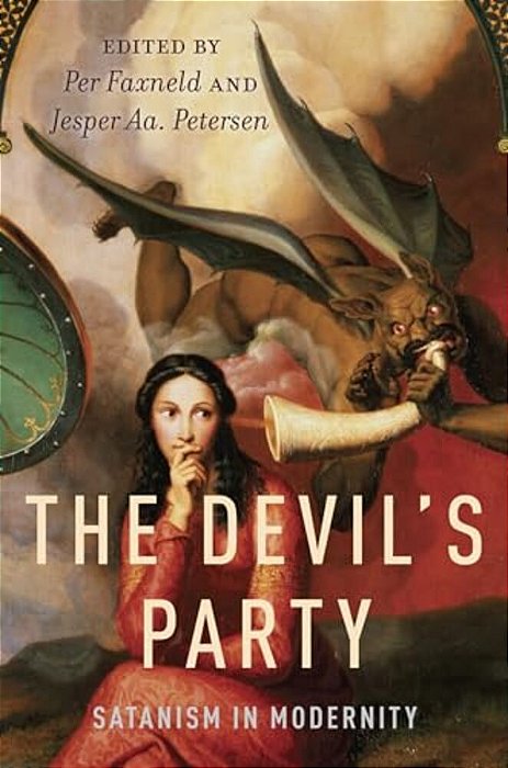 The Devil's Party: Satanism In Modernity-..