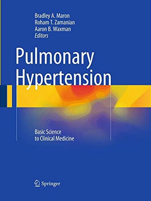 Pulmonary Hypertension: Basic Science To Clinical Medicine-..