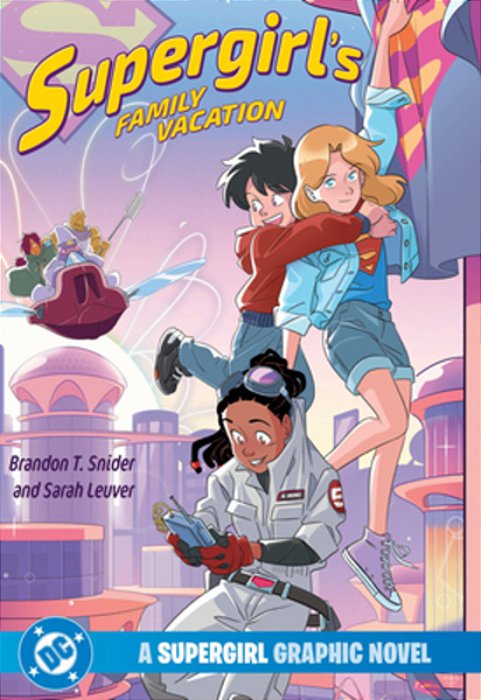 Supergirl's Family Vacation-..
