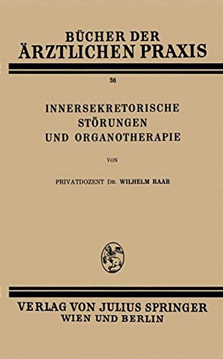Innersekretorische Störungen Und Organotherapie-..