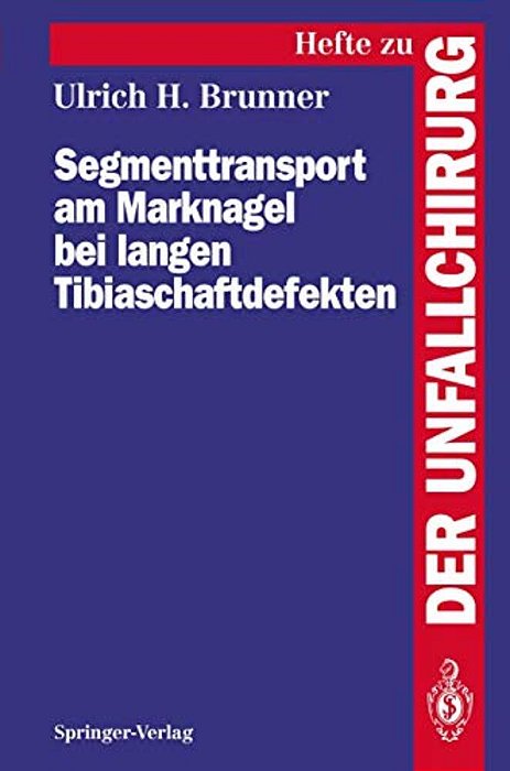 Segmenttransport Am Marknagel Bei Langen Tibiaschaftdefekten-..