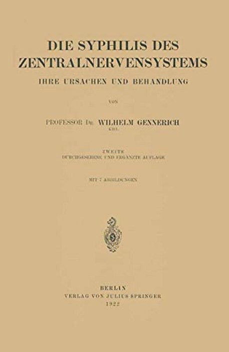 Die Syphilis Des Zentralnervensystems: Ihre Ursachen Und Behandlung-..