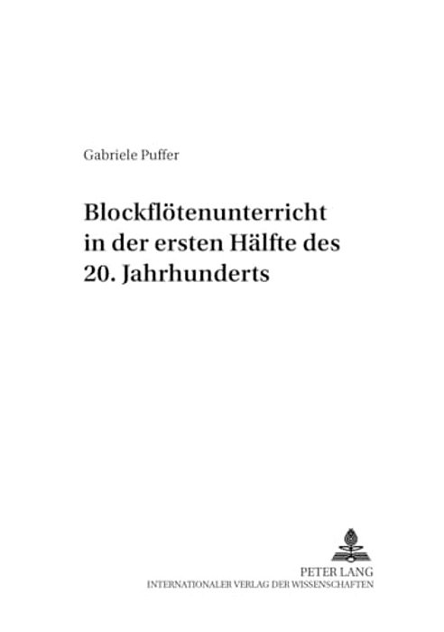 Blockfloetenunterricht In Der Ersten Haelfte Des 20. Jahrhunderts-..