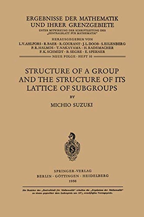 Structure Of A Group And The Structure Of Its Lattice Of Subgroups-..