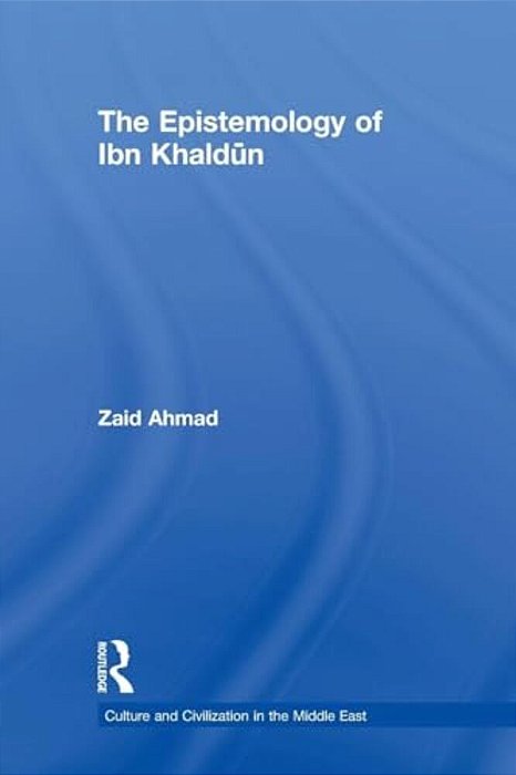 The Epistemology Of Ibn Khaldun-..