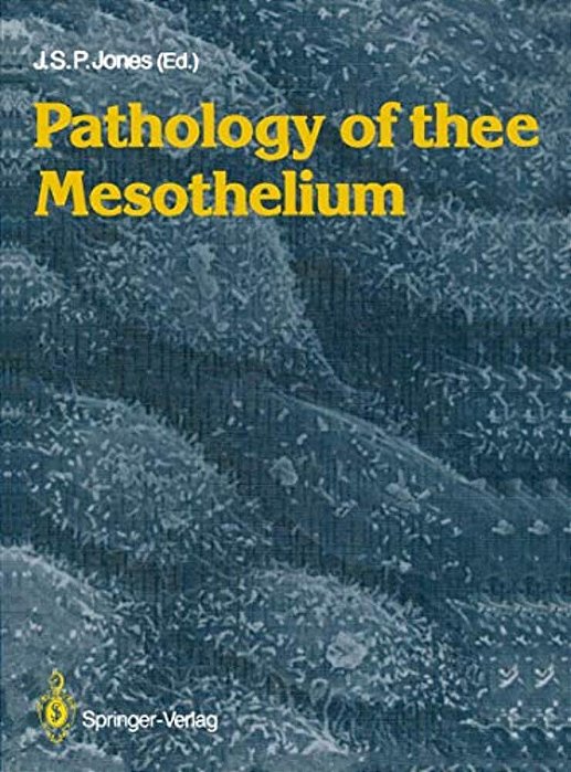 Pathology Of The Mesothelium-..