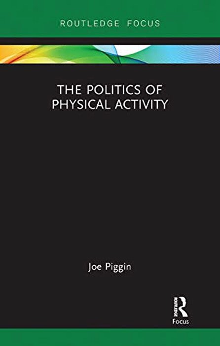 The Politics Of Physical Activity-..