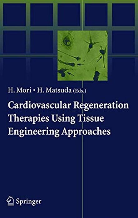 Cardiovascular Regeneration Therapies Using Tissue Engineering Approaches-..