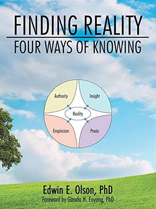 Finding Reality: Four Ways Of Knowing-..