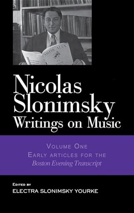 Nicolas Slonimsky: Writings On Music: Early Writings-..
