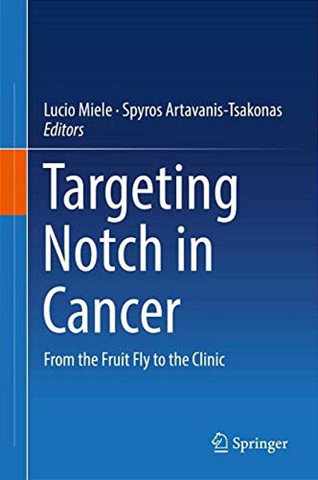 Targeting Notch In Cancer: From The Fruit Fly To The Clinic-..