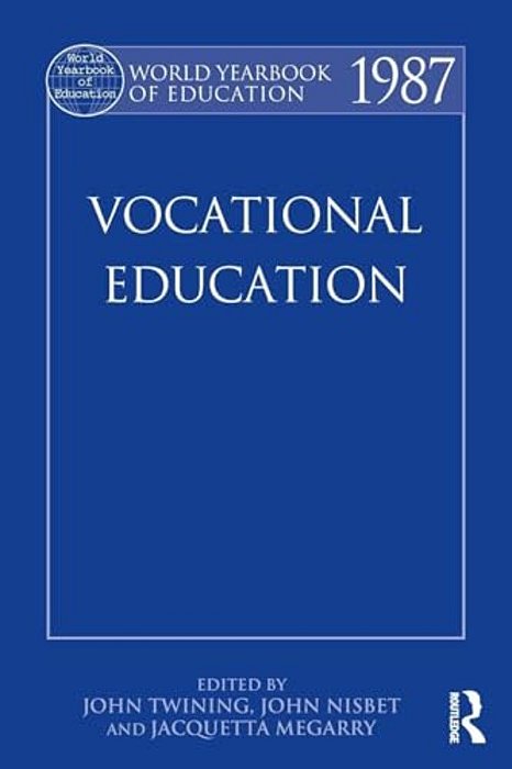 World Yearbook Of Education 1987: Vocational Education-..